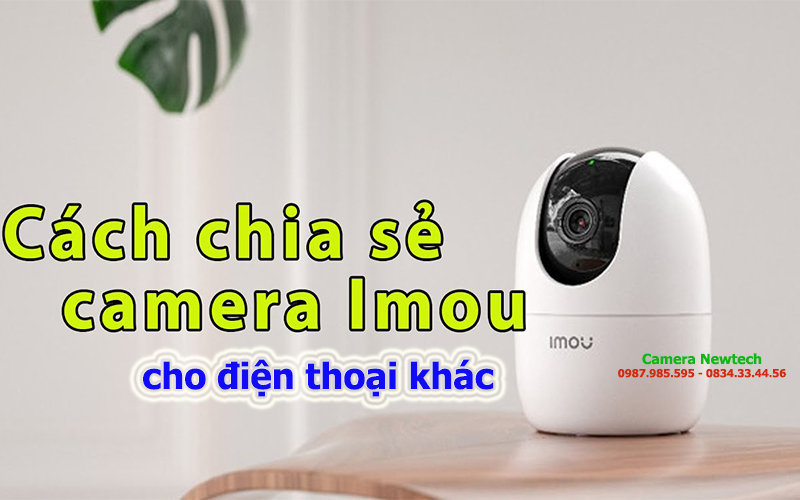 cach-chia-se-camera-imou-cho-dien-thoai-khac